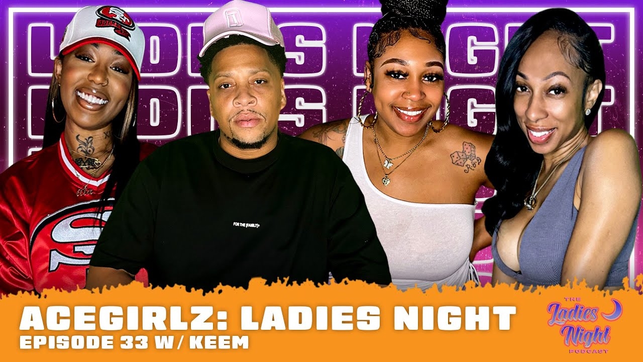 AceGirlz: Ladies Night EP 33 w/ Keem | Call 1-800-SAVE-SMAC