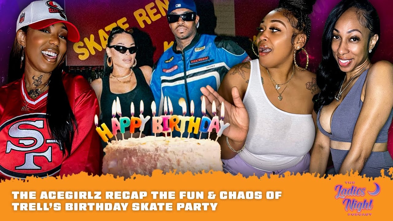 AceGirlz Recap The Fun & Chaos Of T-Rells Birthday Skate Party
