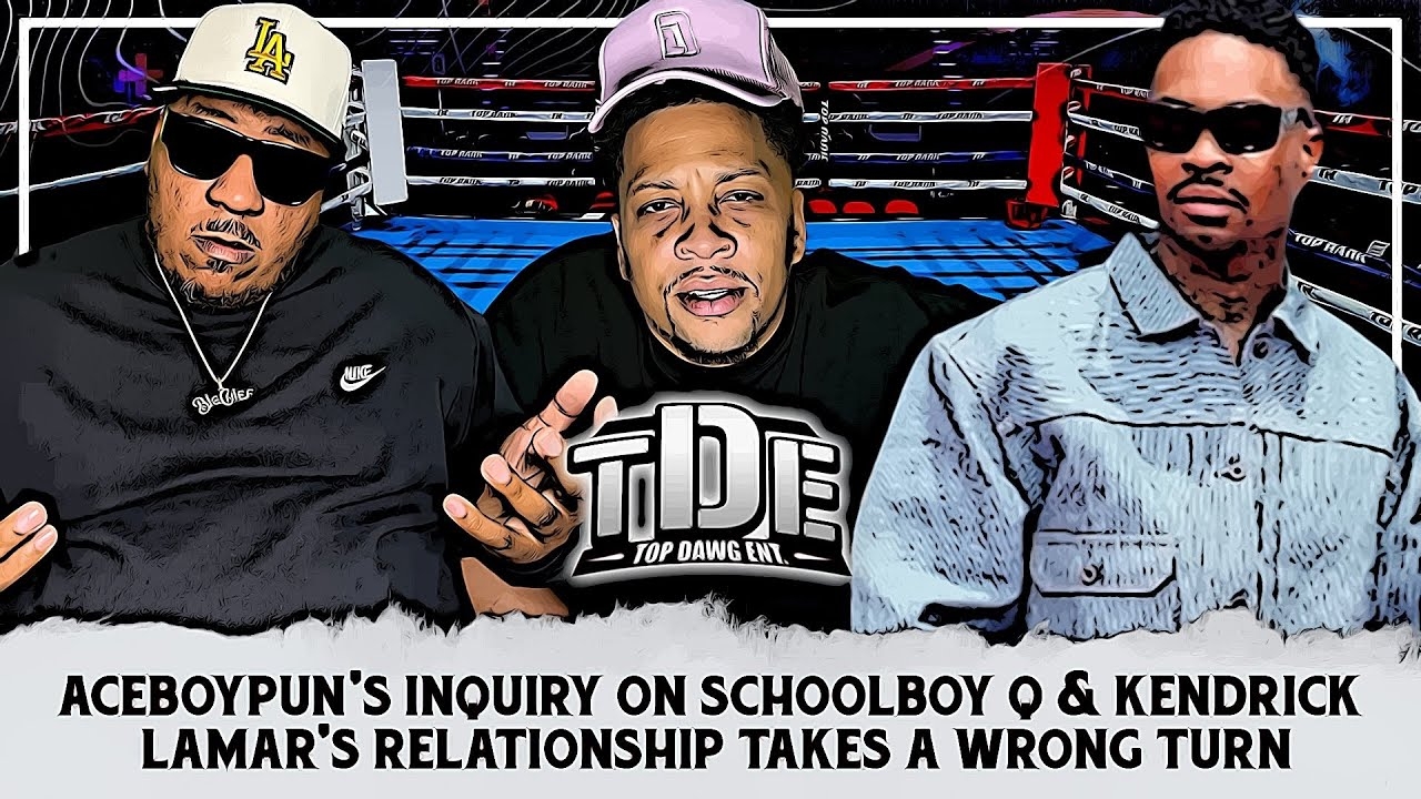 AceBoyPun's Inquiry on Schoolboy Q & Kendrick Lamar's Relationship Takes a Wrong Turn