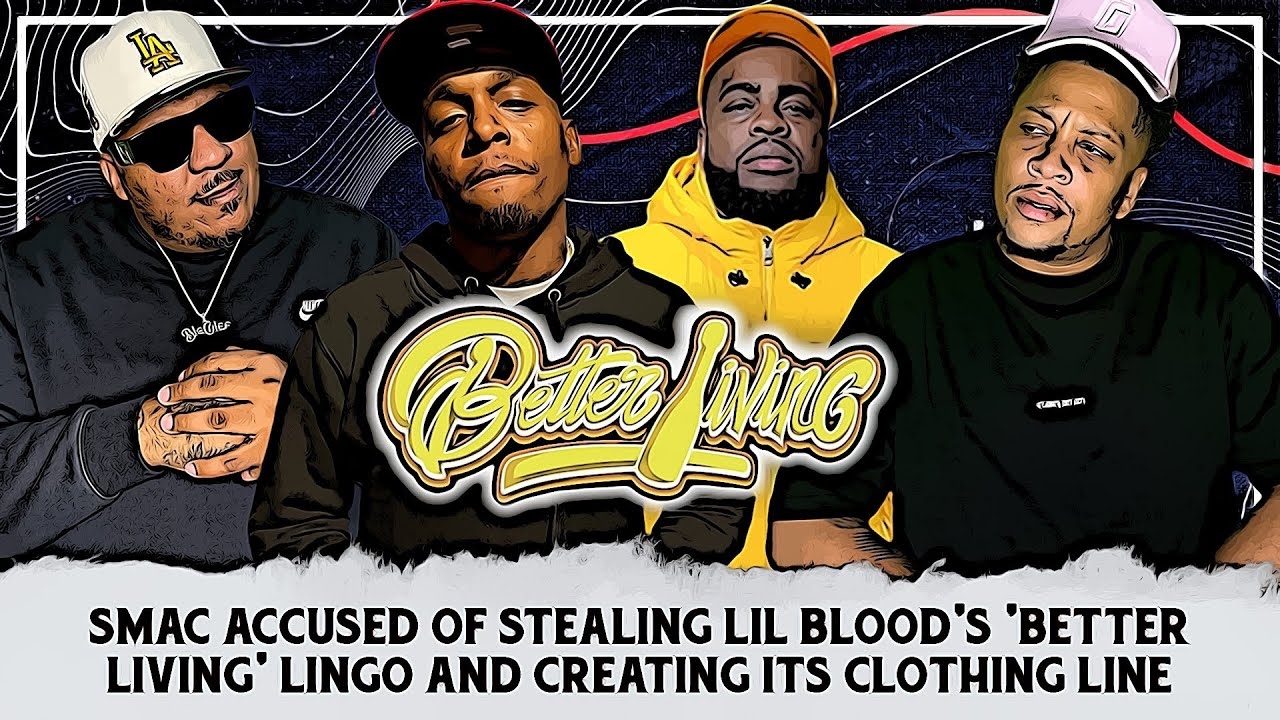 Smac Accused Of Stealing Lil Bloods 'Better Living' Lingo and Creating Its Clothing Line
