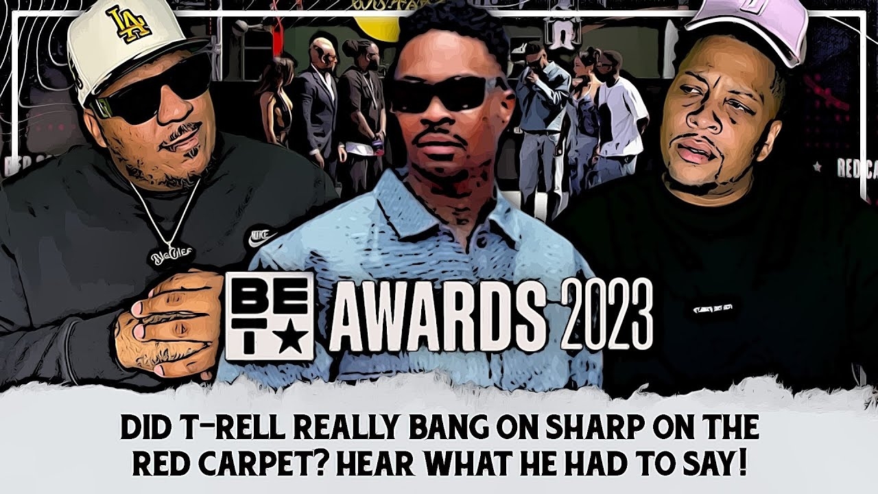 Did T-Rell Really Bang On Sharp On The Red Carpet? Hear What He Had To Say!