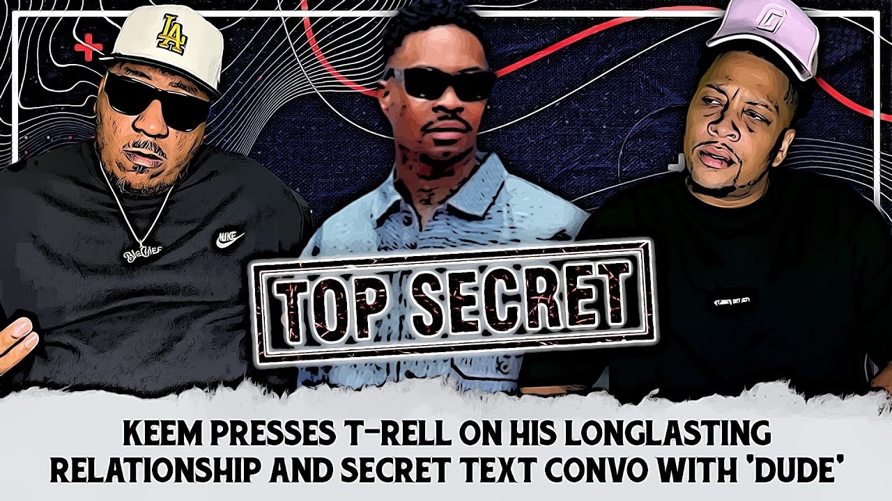 Keem Presses T-Rell On His Longstanding Relationship and Secret Text Convos With Dude
