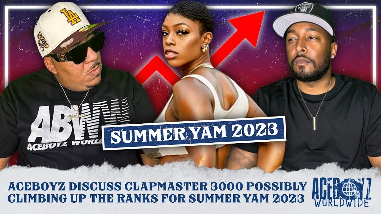 Aceboyz Discuss Clapmaster 3000 Possibly Climbing Up The Ranks For Summer Yam 2023