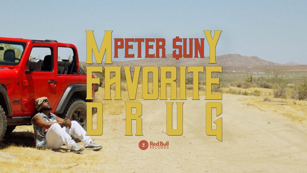 Peter $un - MY FAVORITE DRUG [Official Music Video]