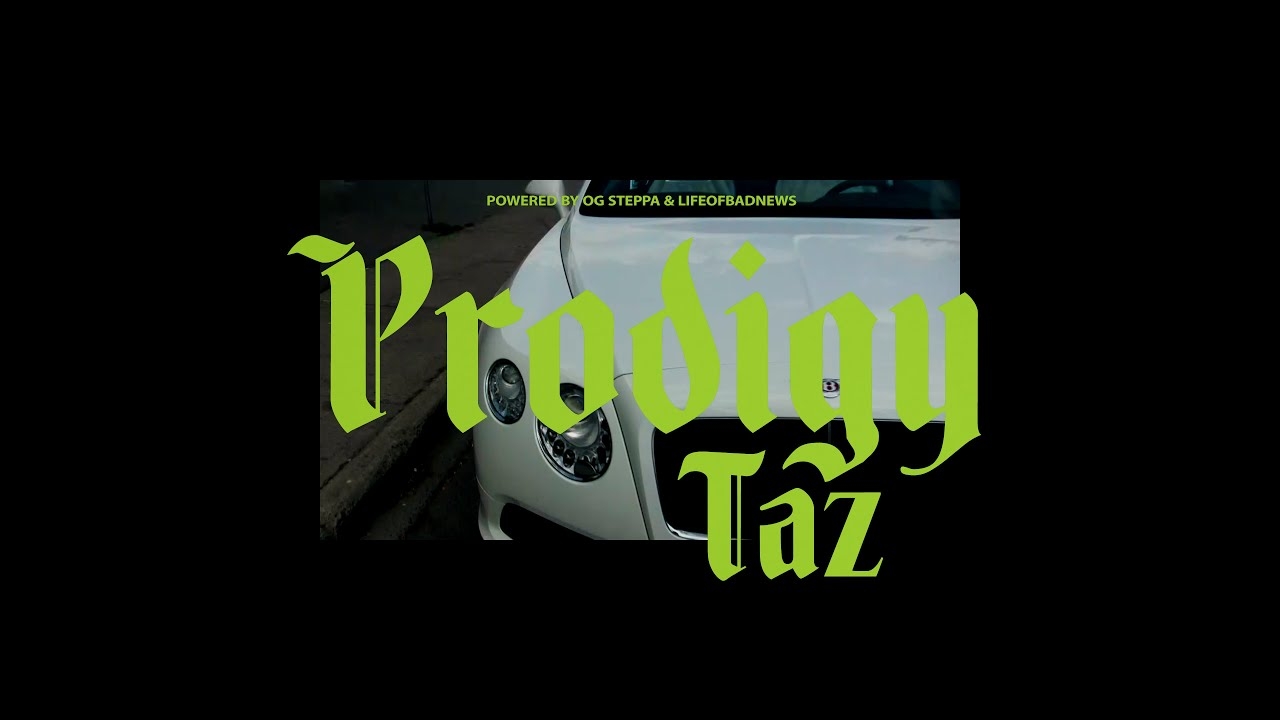 Taz - Prodigy (OFFICIAL VIDEO)