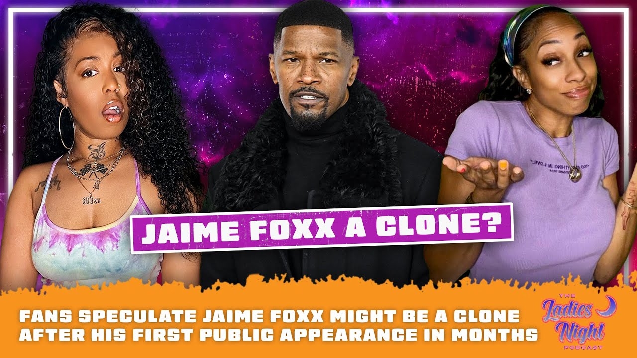 Fans Speculate Jamie Foxx Might Be a Clone After His First Public Appearance In Months