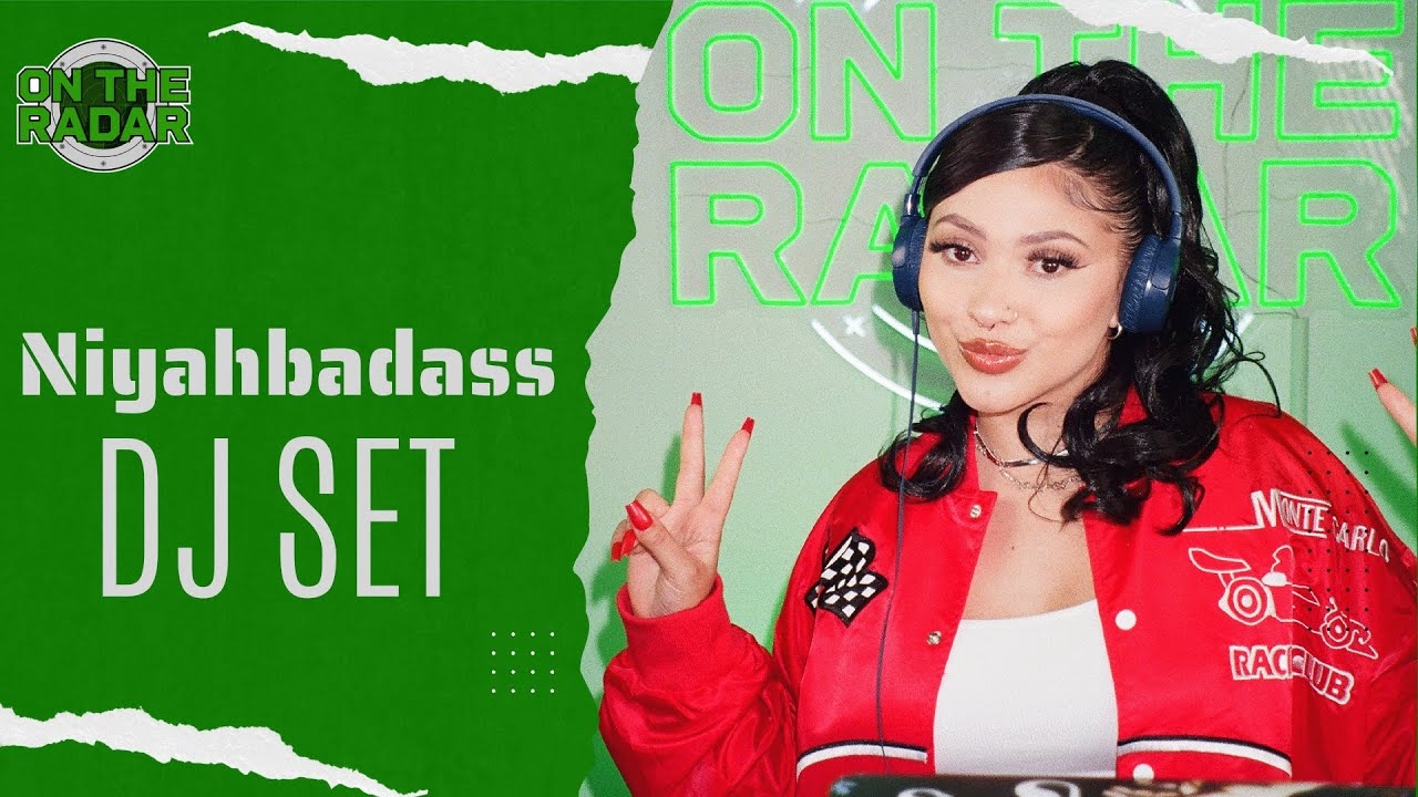 DJ Niyahbadass | ON THE RADAR RADIO DJ SETS