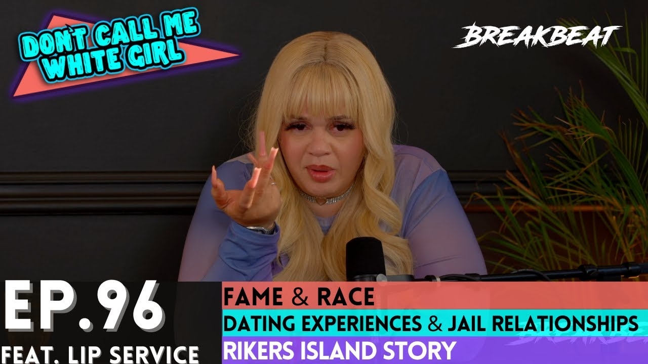 DCMWG & Lip Service Talk Fame & Race, Dating Experiences & Jail Relationships, Rikers Island Story
