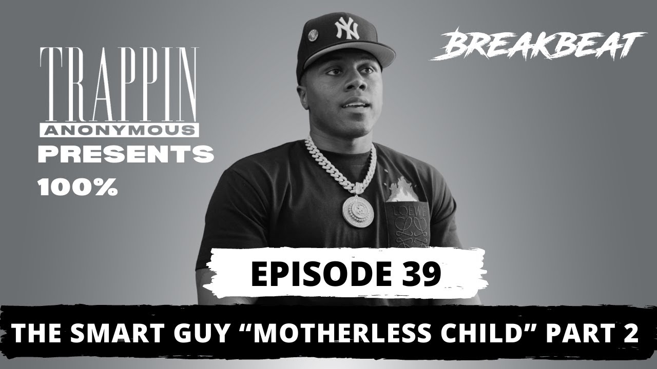 The Smart Guy Motherless Child" Part 2