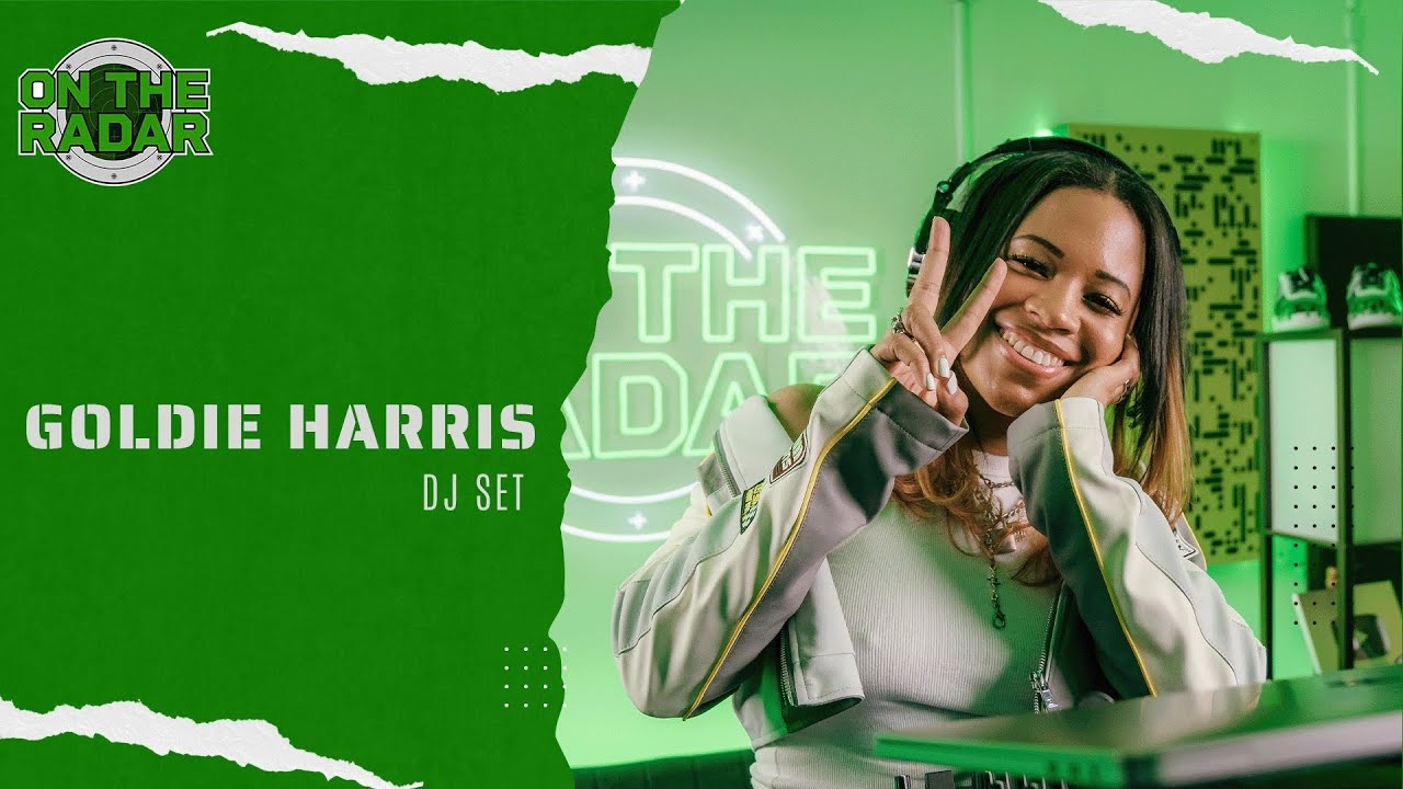 GOLDIE HARRIS | ON THE RADAR RADIO DJ SETS