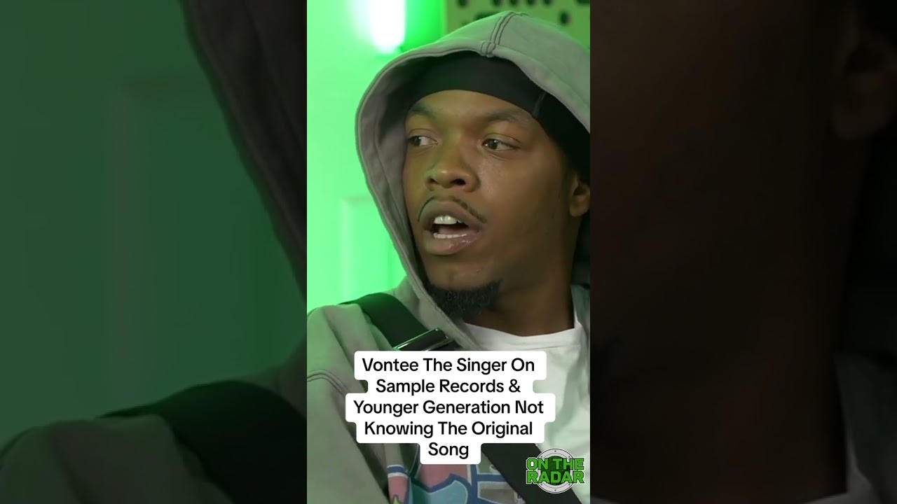 Vontee The Singer on sample records & younger generation not knowing the original song