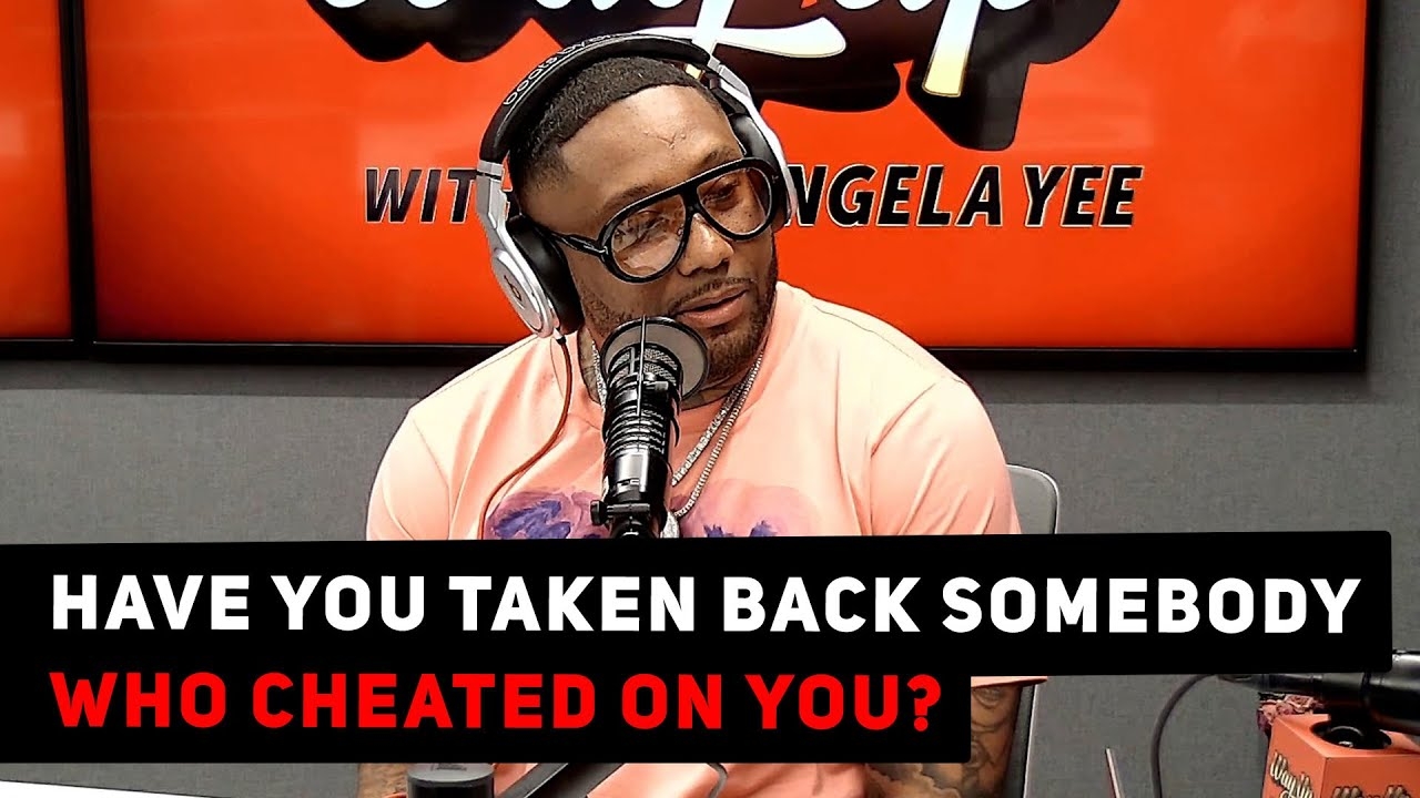 Have You Ever Taken Back Somebody Who Cheated On You? | Topic