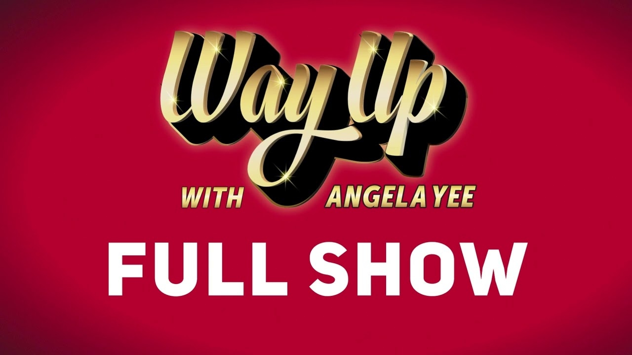 Way Up With Angela Yee Full Show 2-9-23