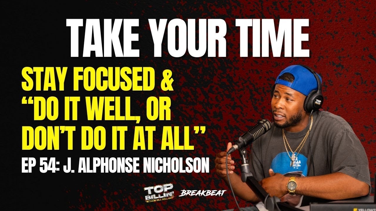 TAKE YOUR TIME: Stay Focused & Do It Well, Or Dont Do It At All