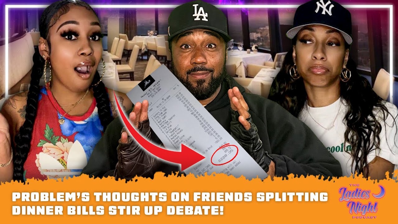 Problem's Thoughts On Friends Splitting Dinner Bills Stir Up Debate!