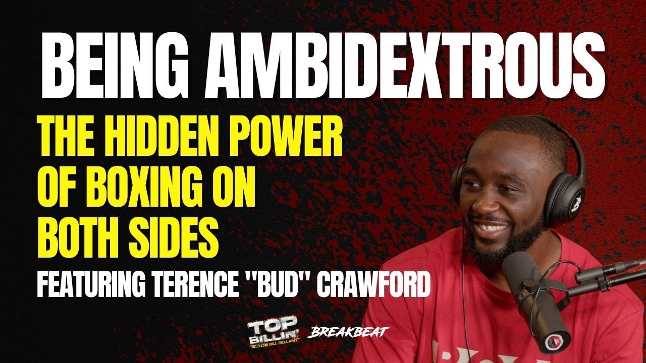 Terence "Bud" Crawford On Being Ambidextrous & The Hidden Power Of Boxing On Both Sides