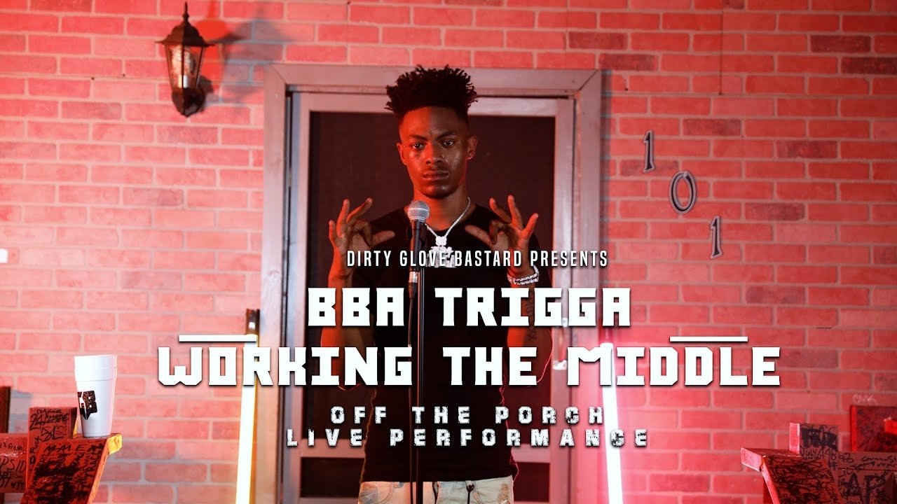 BBA Trigga "Working The Middle" (Off The Porch Live Performance)