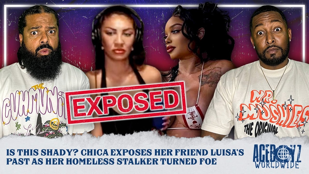 Is This Shady? Chica Exposes Her Friend Luisas Past As Her Homeless Stalker Turned Foe