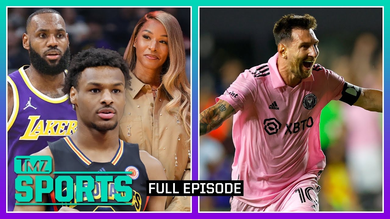 Bronny James Health Update, Messi's MLS Debut Draws Celebs | TMZ Sports Full Ep - 7/26/23
