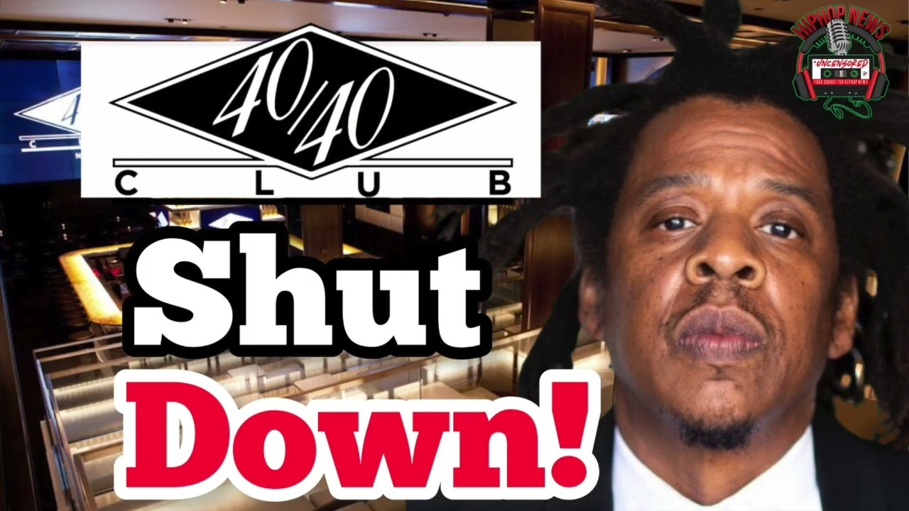 BREAKING: Jay-Z's 40/40 Club "SHUT DOWN" After 20 Years