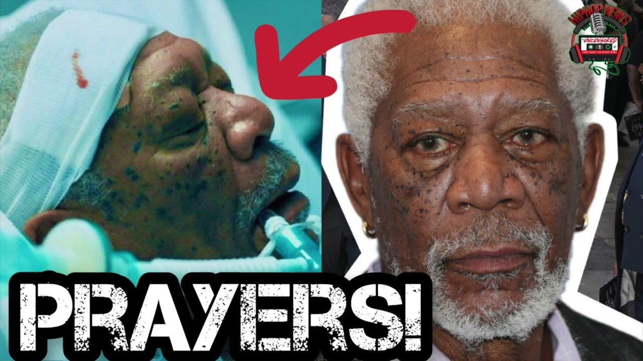 PRAYERS For Morgan Freeman | Loved Ones Hearts Are Heavy