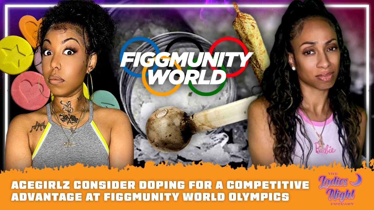 AceGirlz Consider Doping For A Competitive Advantage At Figgmunity World Olympics