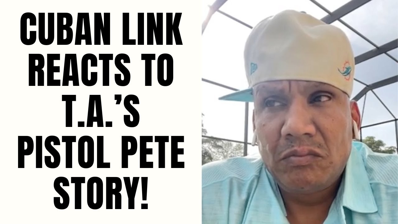 Cuban Link REACTS TO T.A.s Pistol Pete Story! [Part 1]