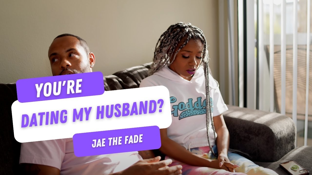 YOU'RE DATING MY HUSBAND? @JaeTheFade & @Careythelegacy