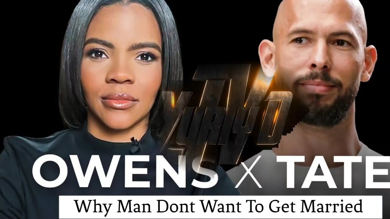 Why Man Dont Want To Get Married|Candace Owens Andrew Tate