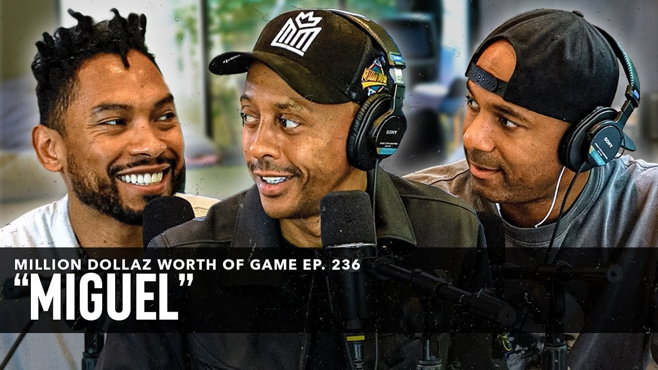 MIGUEL: MILLION DOLLAZ WORTH OF GAME EPISODE 236