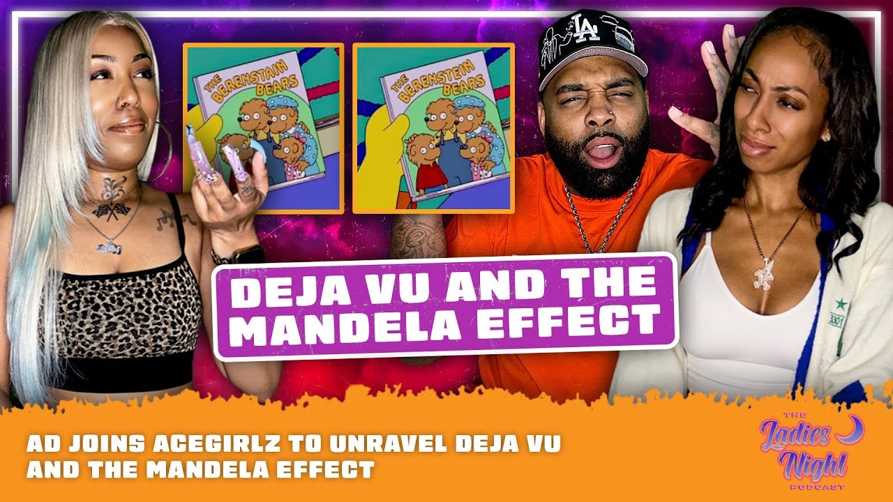 AD Joins AceGirlz to Unravel Deja Vu and The Mandela Effect