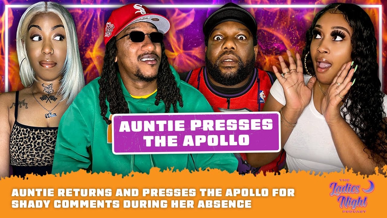 Auntie Returns and Presses The Apollo For Shady Comments During Her Absence