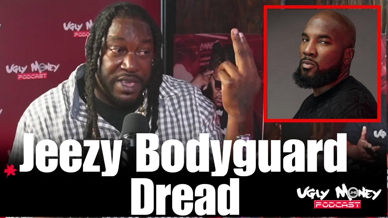 Jeezy Bodyguard Dread Presses Jeezy To Pay Him For Saving His Life