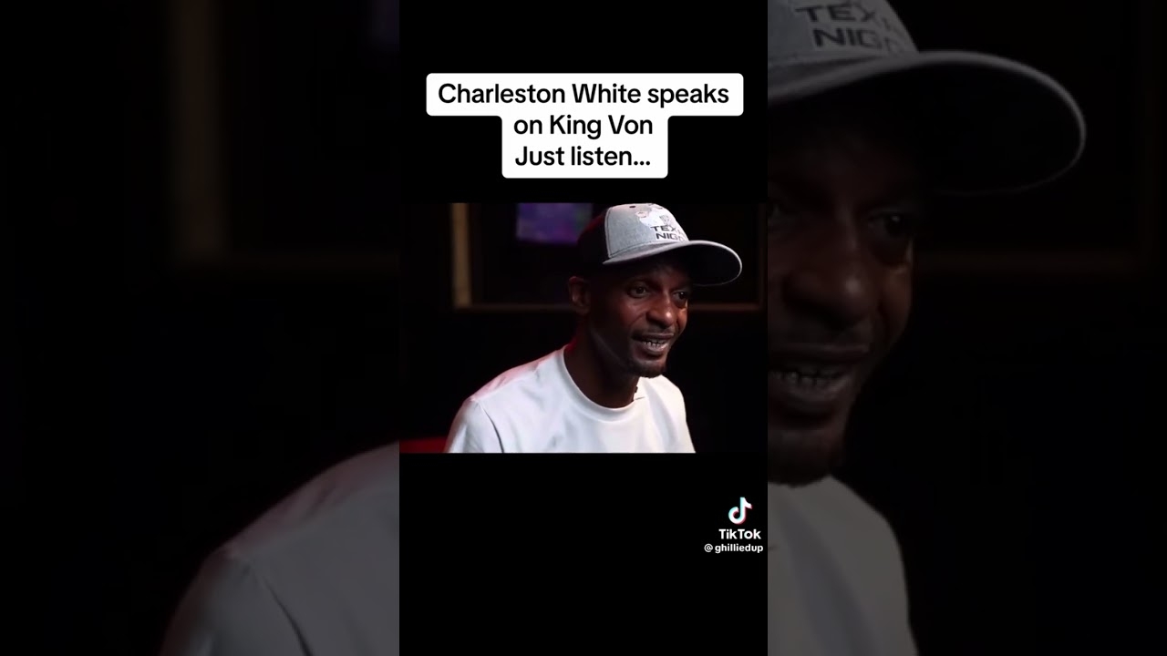 Charleston white speaks on king von