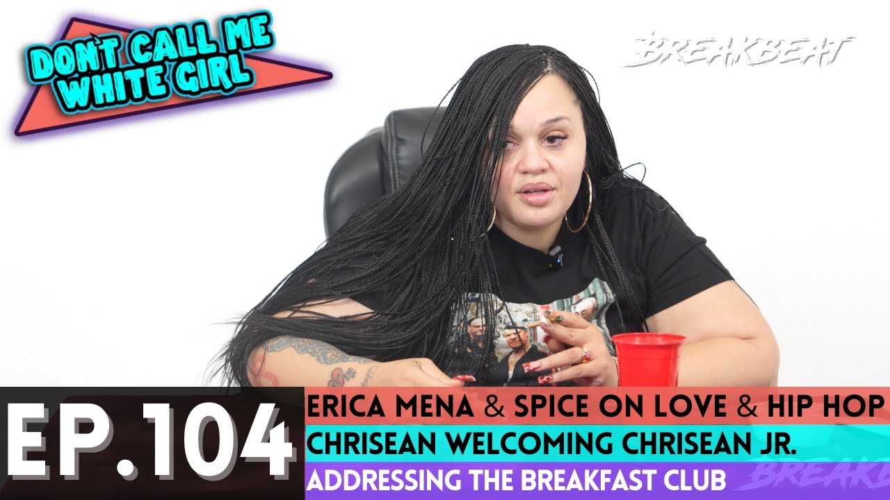 DCMWG Talks Erica Mena & Spice, Chrisean Welcoming Chrisean Jr, Addressing The Breakfast Club + More