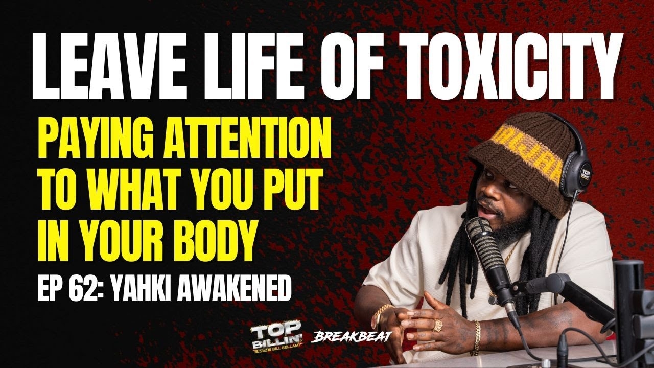LEAVE LIFE OF TOXICITY: Paying Attention to What You Put In Your Body