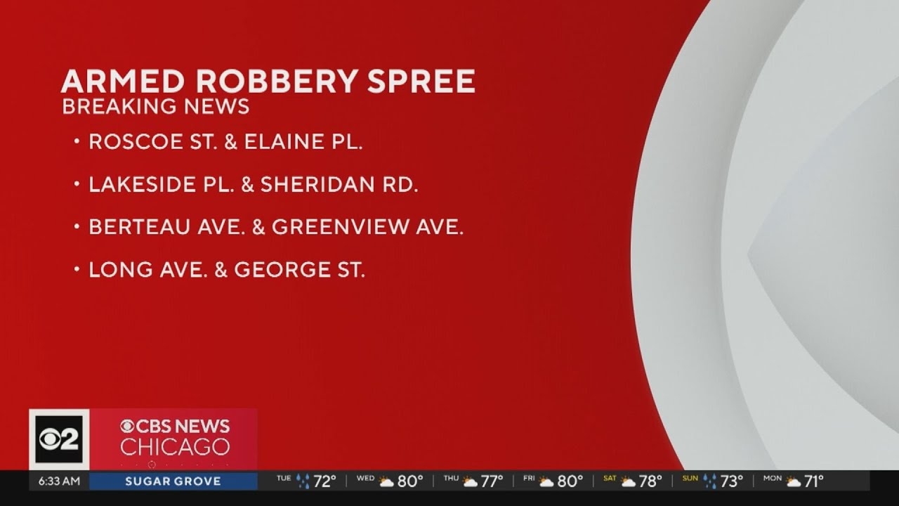 CBS 2 News: Four armed robberies in a matter of minutes on Chicago's North and Northwest Sides