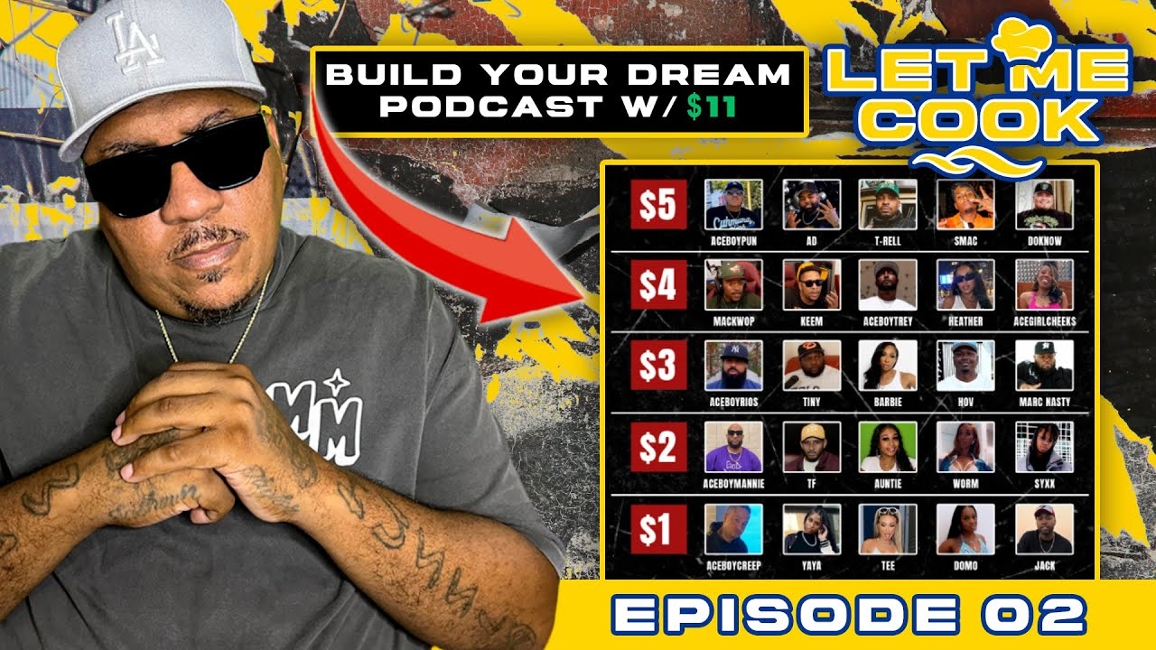 Let Me Cook EP 02 | Build Your Dream Podcast w/ $11!