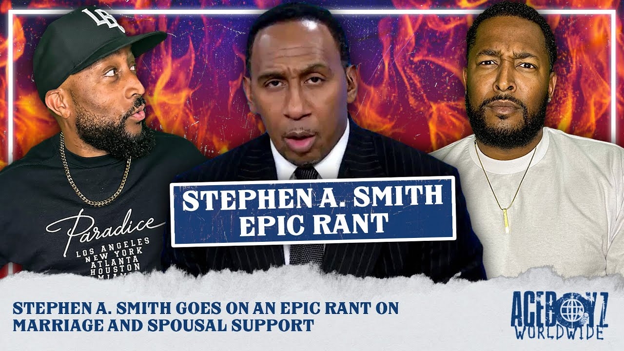 Stephen A. Smith Goes on an Epic Rant on Marriage and Spousal Support