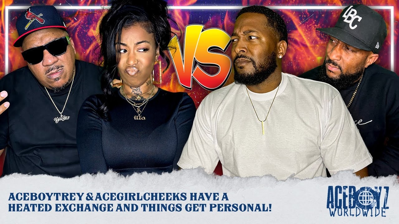 AceBoyTrey & AceGirlCheeks Have a Heated Exchange and Things Get Personal!