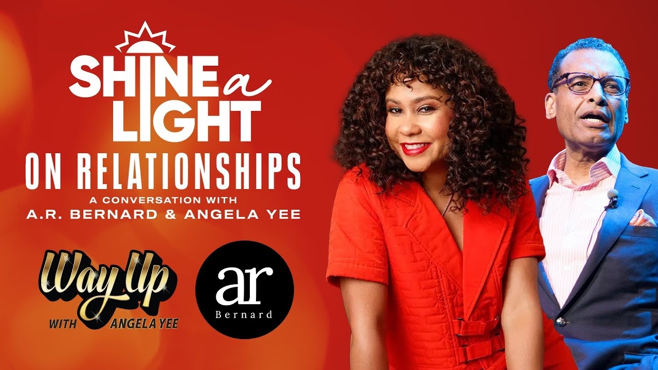 Shine A Light On Relationships - A Conversation With Angela Yee & A.R. Bernard
