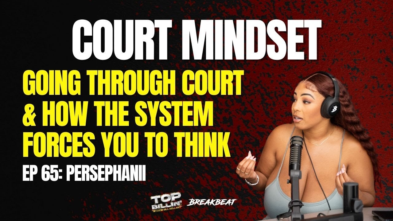 COURT MINDSET: Going Through Court & How The System Forces You To Think