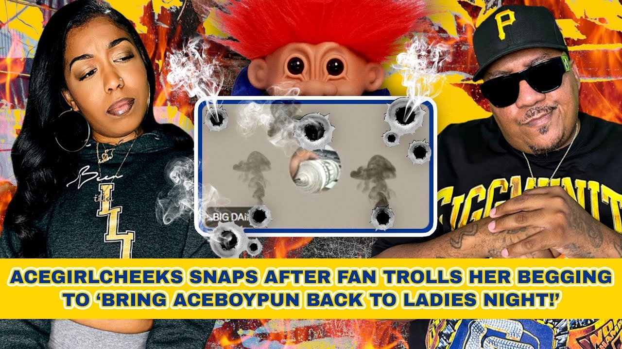 AceGirlCheeks Snaps After Fan Trolls Her Begging to Bring AceBoyPun Back to Ladies Night!