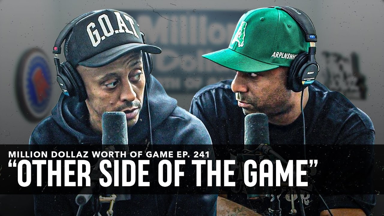 OTHER SIDE OF THE GAME: MILLION DOLLAZ WORTH OF GAME EPISODE 241