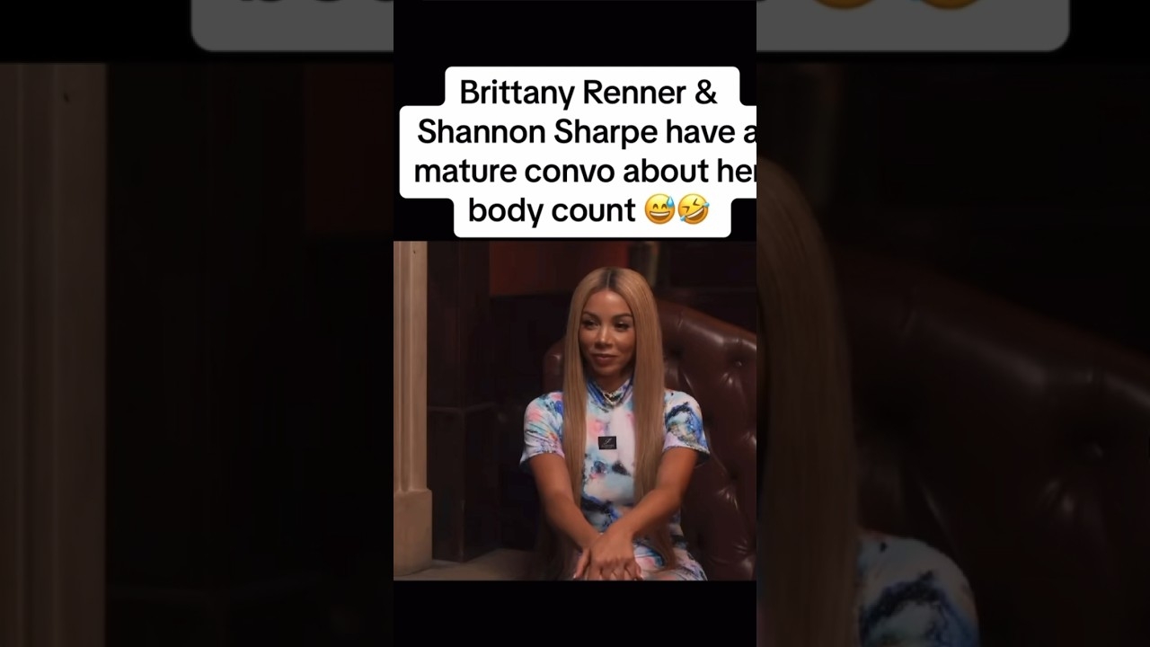 Brittany Renner says her BODY COUNT IS WHAT ?