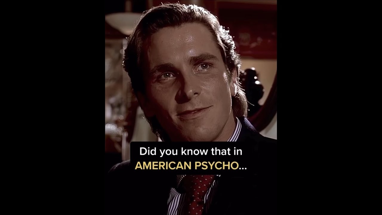 Did you know that in AMERICAN PSYCHO...