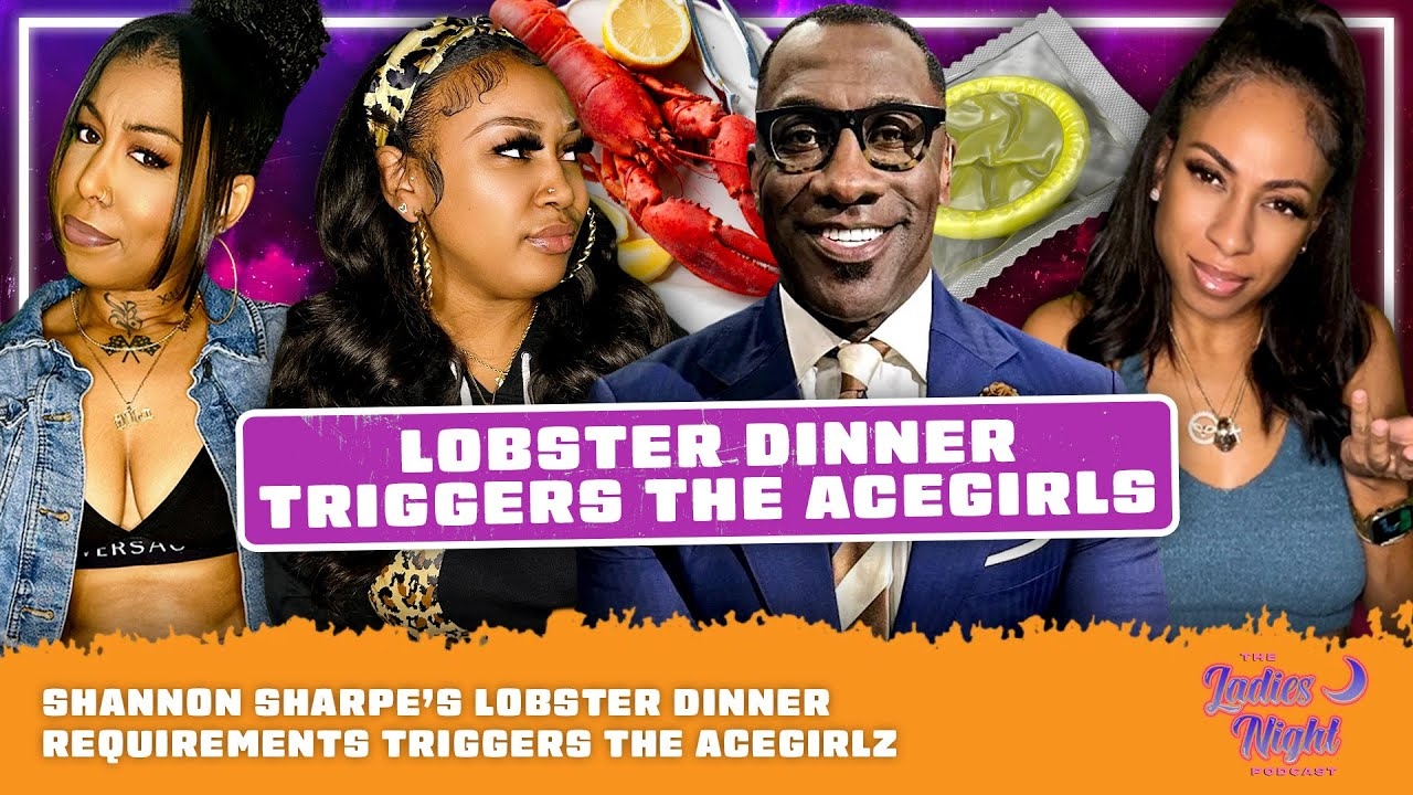 Shannon Sharpes Lobster Dinner Requirements Triggers The AceGirlz