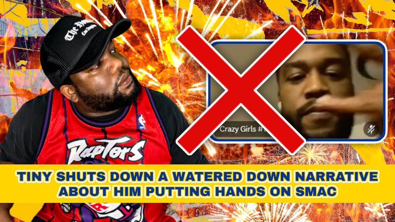 Tiny Shuts Down A Watered Down Narrative About Him Putting Hands On Smac