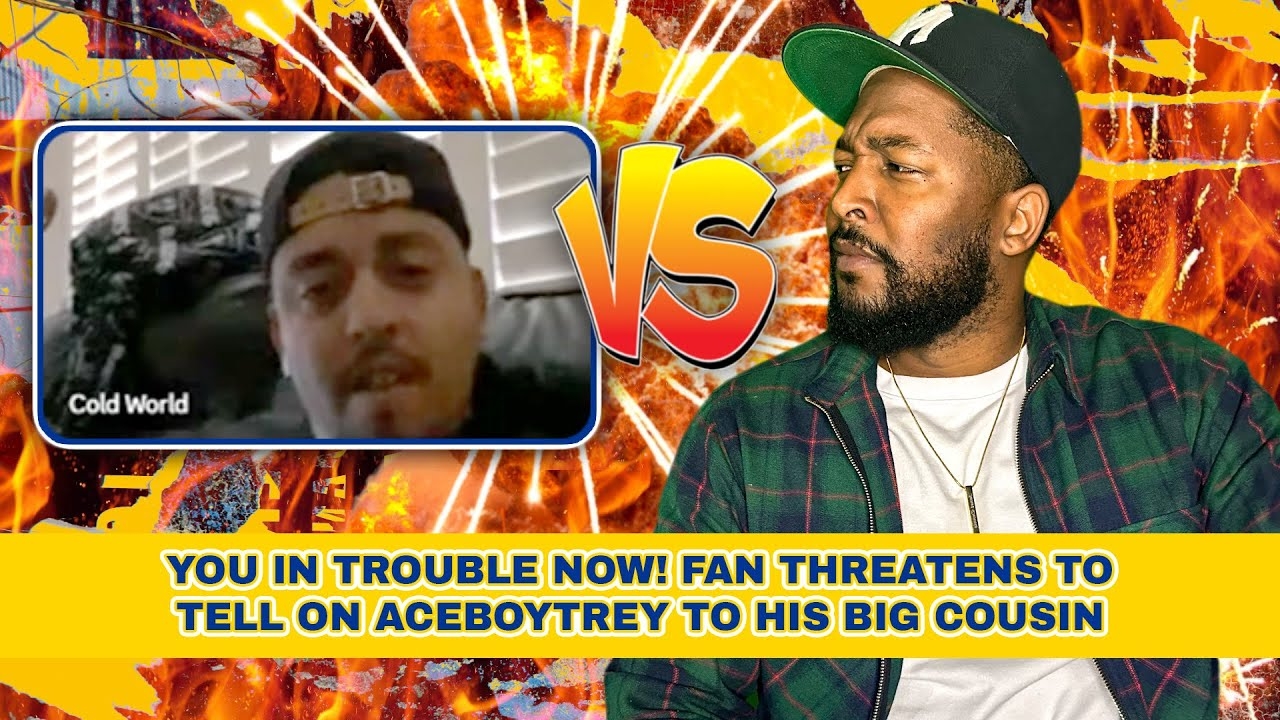 You In Trouble Now! Fan Threatens To Tell On AceBoyTrey to His Big Cousin