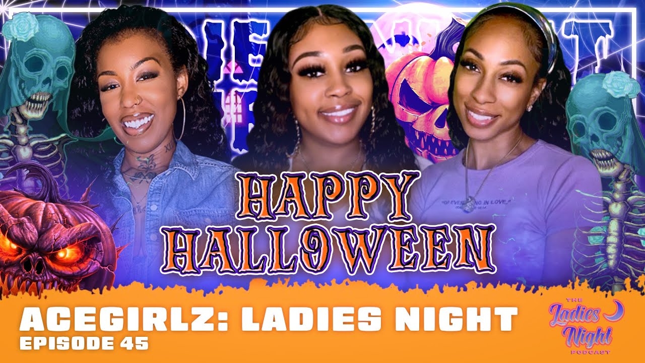 AceGirlz: Ladies Night EP 45 | Happy Halloween!